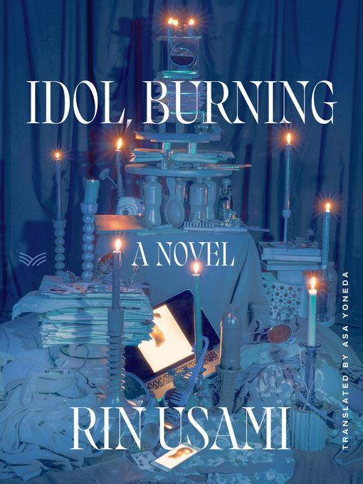 Title details for Idol, Burning by Rin Usami - Available
